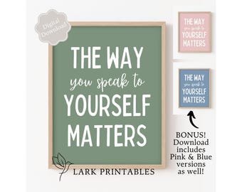 The Way You Speak To Yourself Matters Printable, Mental Health Posters, Motivational Wall Art, Positive Affirmation, Therapy Office Decor