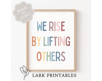 We Rise By Lifting Others Printable Poster, Motivational Classroom Decor Mental Health Poster, School Counselor Office Motivational Wall Art