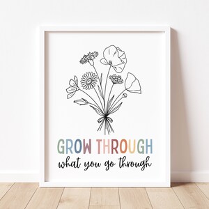 Grow Through What You Go Through Mental Health Print Positive Wall Art Self Love Quote Inspirational Motivational Life Care Recovery Gift image 3