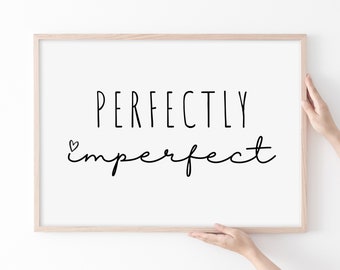 Perfectly Imperfect Printable, Self Esteem Booster, Perfectly Imperfect Sign, Above Bed Decor, Boho Bedroom Print, Mental Health Printable