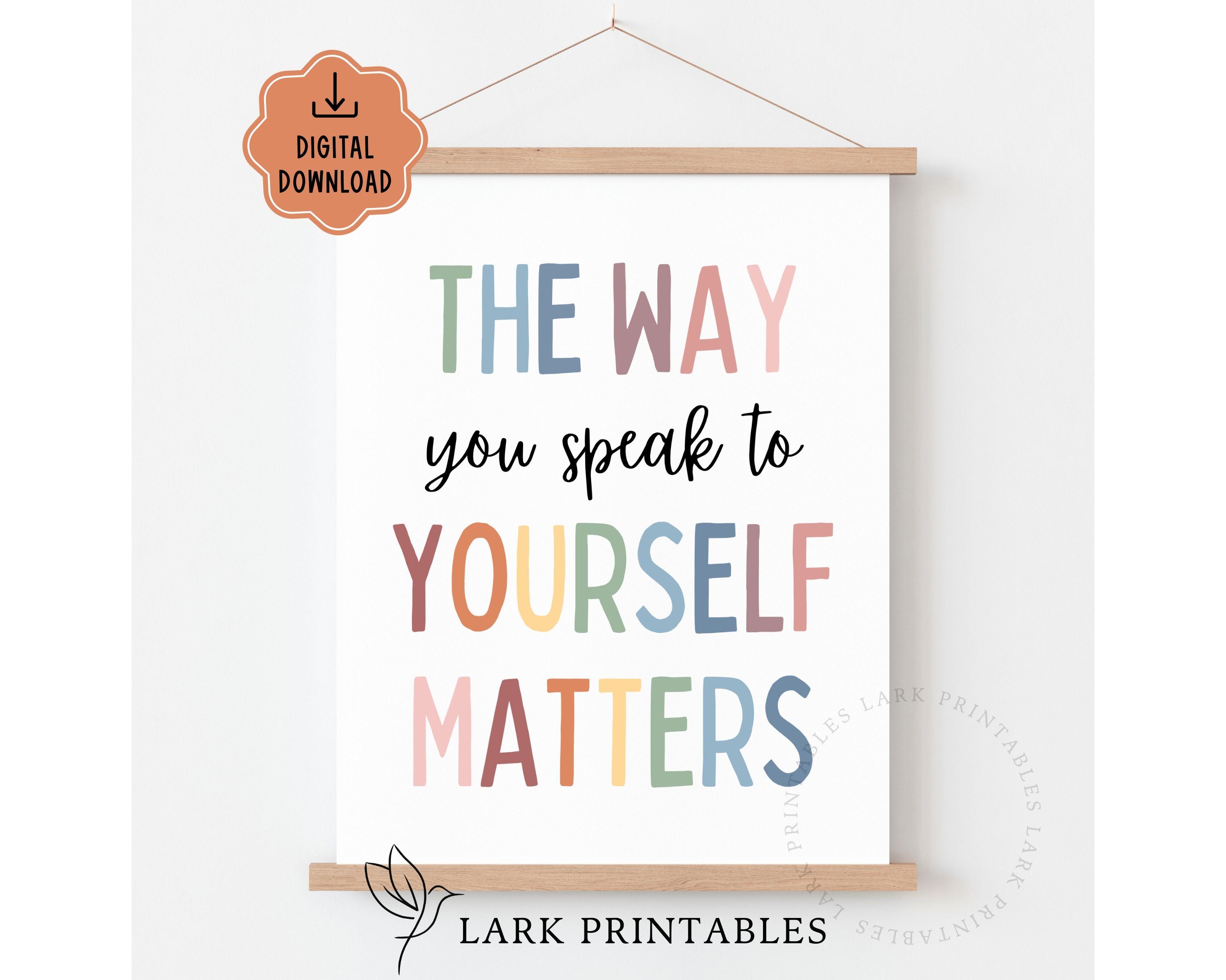 The Way You Speak to Yourself Matters Printable, Mental Health Posters ...