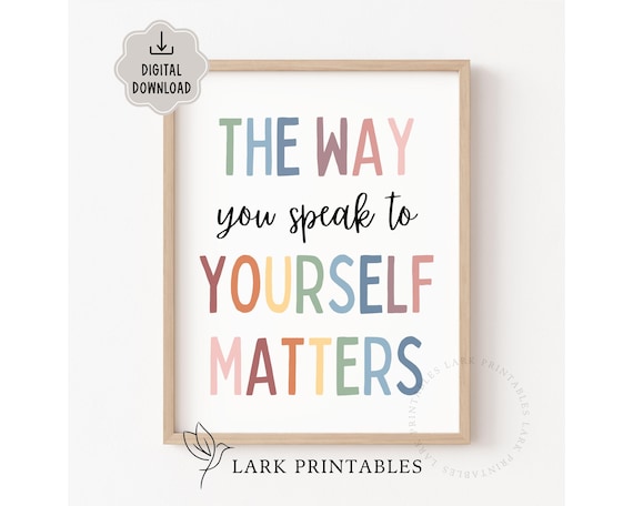 The Way You Speak To Yourself Matters Printable, Mental Health Posters, Motivational Wall Art, Positive Affirmation, Therapy Office Decor