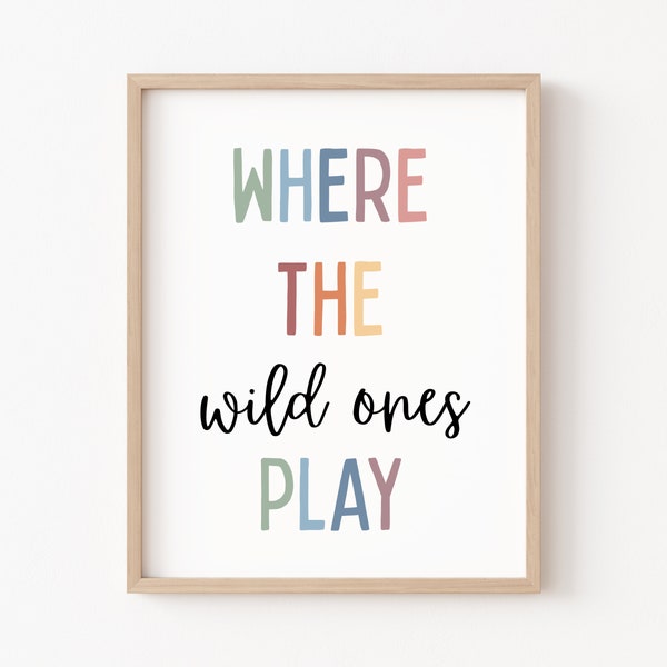 Where The Wild Ones Play Printable, Playroom Wall Decor, Nursery Wall Art, Toddler Room Decor, Kids Wall Art, Playroom Prints, Nursery Decor