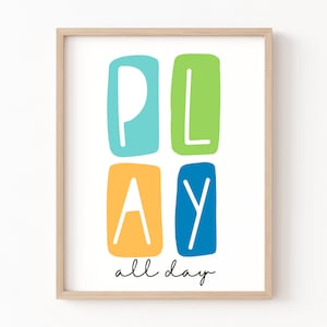 Play All Day Sign Printable, Play Printable, Kids Wall Decor, Play Typography Wall Art Print, Playroom Printable Download Wall Art