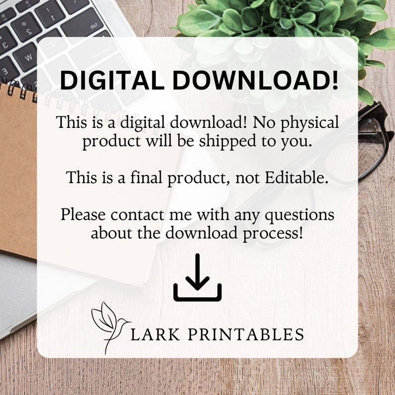 May include: White rectangular sign with the text "DIGITAL DOWNLOAD!" and additional text. The sign includes a downward arrow and the words "LARK PRINTABLES" below a bird logo. The sign is on a wooden surface.