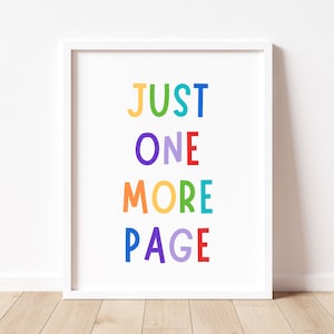Just One More Page Printable, Classroom Decor, Reading Corner, Rainbow Playroom, Nursery prints, Just One More Chapter, Kids Wall Art Poster