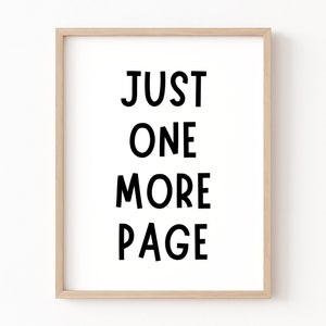 Just One More Page Printable, Book Lover Poster, Classroom Decor, Homeschool Decor, Reading Corner, Just One More Chapter, Library Wall Art