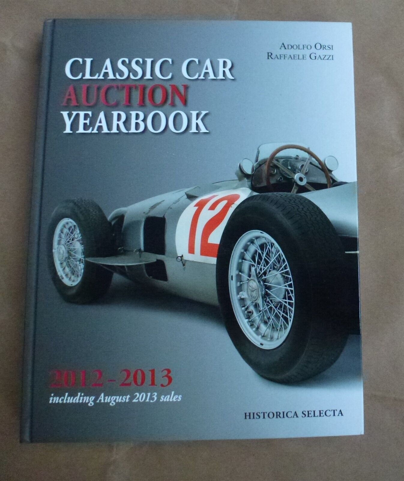 Book Classic Car Auction Yearbook 2012-2013 by Orsi & Gazzi 2013 384p A ...