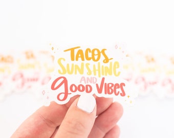 Tacos, Sunshine + Good Vibes Sticker