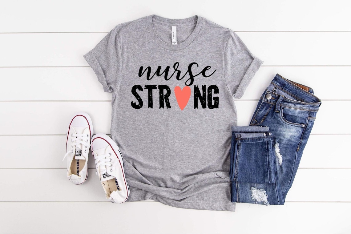Nurse Strong Tee Healthcare Workers Shirt Medical Shirts Etsy