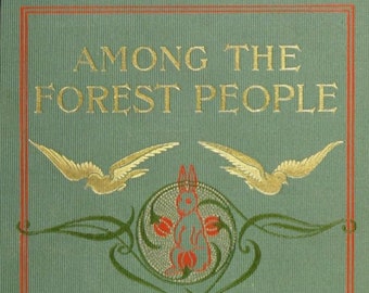 Among the Forest People by Clara Dillingham Pierson Book 1898 PDF download Forest Nature Study The Living Books Library