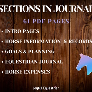 May include: A wooden background with text that reads "Sections in Journal 61 PDF Pages" and a list of sections: Intro Pages, Horse Information & Records, Goals & Planning, Equestrian Journal, Horse Expenses. A purple and blue horse head silhouette is on the right side of the image.