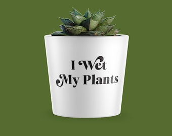 I Wet My Plants | Plant SVG | Funny Plant Quote | Gardening SVG | Circuit Cut Files