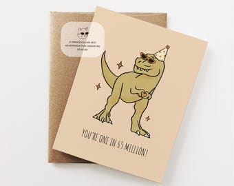 Funny T-Rex Birthday Card, You're One in 65 Million,  Dinosaur Birthday Card, Funny Birthday Card, Jurassic Birthday Card For Him, Her, BFF