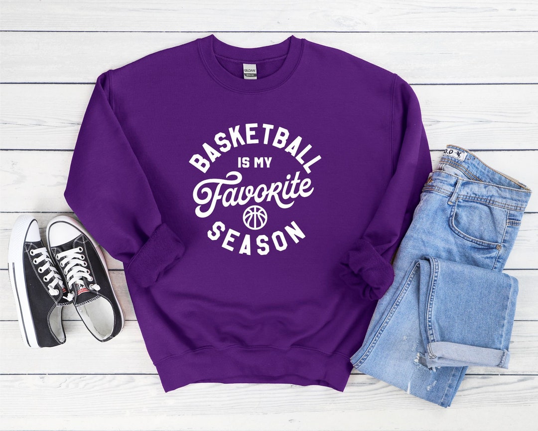 Basketball is My Favorite Season Crewneck Basketball Crewneck