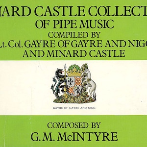 Minard Castle Collection of Pipe Music compiled by Lt. Col. Gayre of Gayre and Nigg