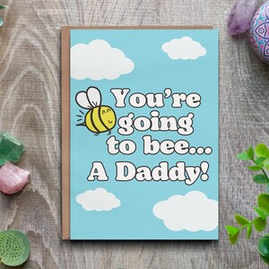 Carte Tu vas être papa, future carte papa, papa et abeille, jolie carte révélatrice de bébé enceinte, carte soyez papa, pour petit ami, pour mari
