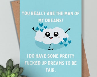 Rude Love Card - 'You Really Are the Man of My Dreams' - Funny, Naughty Birthday or Anniversary Card for Him