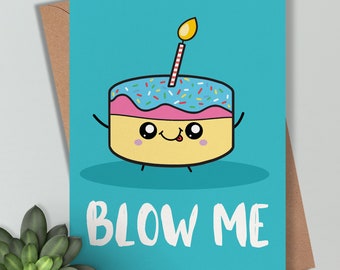 Blow Me - Funny Birthday Card, Happy Birthday Card, Cute Birthday Card - Irish  Made Cards for Him, For Her