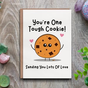 Tough Cookie Karte - Liebe in schwierigen Zeiten senden, Gute Besserung Karte