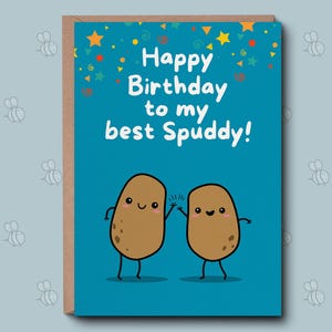 Verjaardagskaart voor vriend - To My Best Spuddy-wenskaart. Punny-verjaardagskaart, verjaardagskaart voor een vriend. Verjaardagswensen voor een vriend.