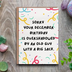December birthday Card - Funny december birthday card, Sorry your december birthday, Birthday christmas card. Rude happy birthday card.