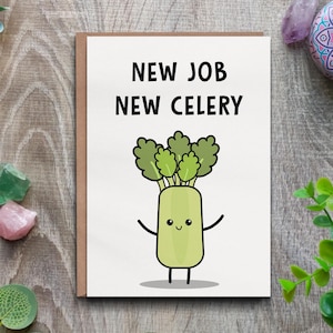 New Job Card - New Job New Celery Pun Gefeliciteerd kaart voor cadeau collega