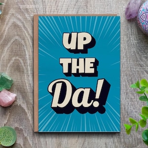 Cartão de Dia dos Pais - Cartão de felicitações "Up the Da". Cartão engraçado de pai irlandês.
