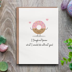 I Donut Know-verjaardagskaart - Leuke liefdeskaart voor hem, haar lieve cadeau voor vriend of vriendin