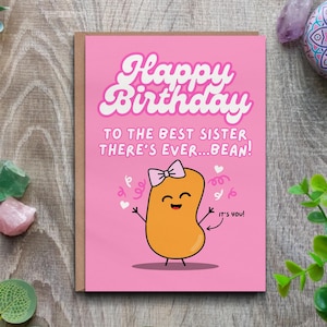 Melhor cartão de aniversário para irmã - Cartão de feliz aniversário para irmã Bean