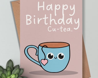 Tea Card - Quirky 'Happy Birthday Cu-tea' Design, Perfect for Birthday Wishes, Ideal Tea Lover's Gift