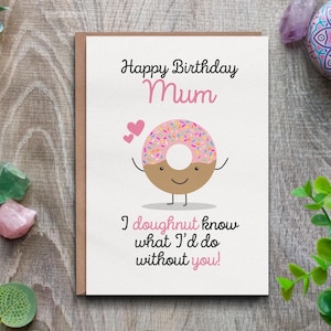 Lindo cartão de aniversário para a mãe - Cartão engraçado com trocadilho com donut.