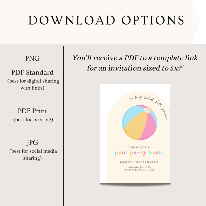 May include: A printable invitation for a pool party with a beach ball graphic. The invitation says "So long school, hello summer" and "Join us for a pool party bash". The date is Saturday, July 7 at 12:00 PM. The location is 10 Sunshine Street, City. RSVP to Katie at 121.476.7890.