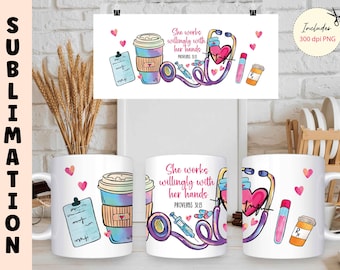 May include: A white mug with a colorful coffee cup, a stethoscope, a heart, pills, and a syringe. The mug has the text "She works willingly with her hands Proverbs 31:13" printed on it.