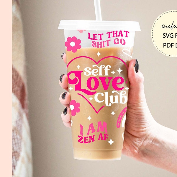 Self Love Club SVG Cold Cup NO HOLE Cold Cup Wrap Self Care Svg, Daily Reminders Cup, Affirmations Cold Cup Svg for Cricut Instant Download