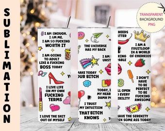 Sweary Affirmations Tumbler Sublimation Design: Funny Mental Health Quotes (PNG Digital Download)