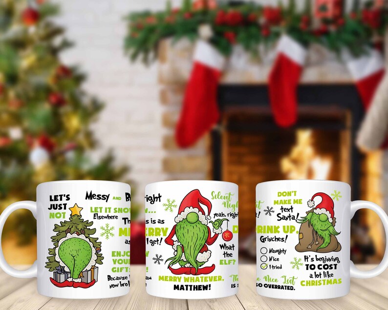 May include: Three white ceramic mugs with Christmas-themed designs featuring the Grinch. The mugs have green, red, and white designs. The text on the mugs reads "Let's Just Not", "Messy and Bright", and "Don't Make Me Text Santa!"