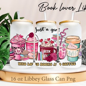 May include: Three 16 ounce white glass can tumblers with gold lids and straws. The tumblers feature a design of books, coffee cups, and the text "Just a girl who loves books and coffee".
