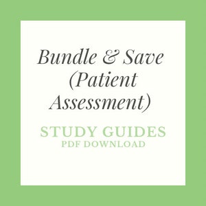 Study Guides - Patient Assessment BUNDLE - 5 PDF Downloads