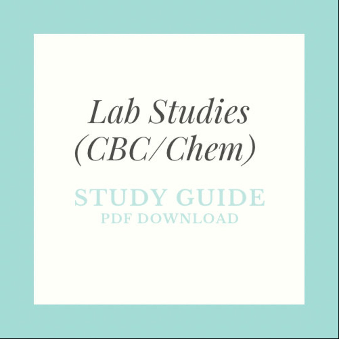 Lab Studies (cbc/chem) Study Guide PDF | Respiratory Therapy RT Exam ...