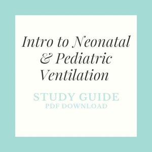 May include: A study guide for an introductory course on neonatal and pediatric ventilation. The text "Intro to Neonatal & Pediatric Ventilation" is displayed in a white box with a light blue border. The text "STUDY GUIDE" is displayed in a light blue box with a white border. The text "PDF DOWNLOAD" is displayed in white text below the light blue box.