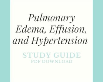 Study Guide - Pulmonary Edema, Effusion, and Hypertension - PDF Download