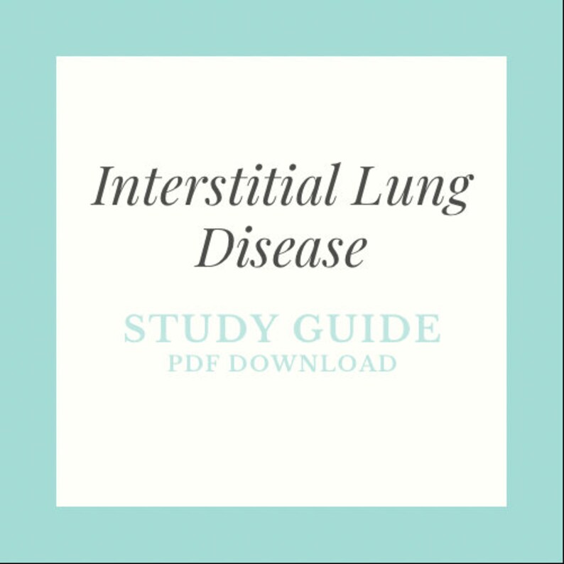 Study Guide - Interstitial Lung Disease - PDF Download - Etsy