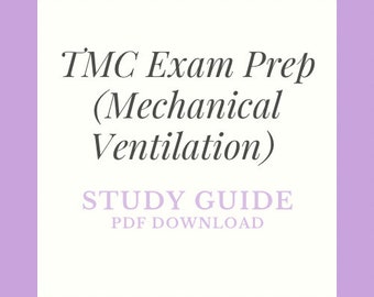 Study Guide - TMC Exam Prep (Mechanical Ventilation) - PDF Download