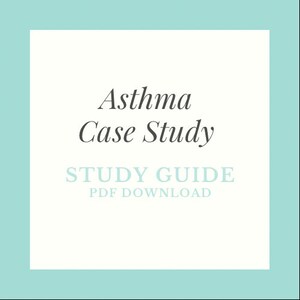 May include: A white square with a teal border. The text "Asthma Case Study" is in a gray, cursive font. Below the text is "STUDY GUIDE" in a teal font and "PDF DOWNLOAD" in a gray font.