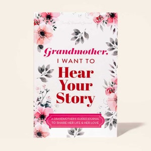 The Perfect Gift for Your Grandma: "Grandmother, I Want to Hear Your Story" - Keepsake Family Memory Journal (Softback)