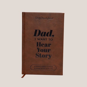 Dad, I Want to Hear Your Story: Special Edition, Leather Wrapped Hardback, Black Gold Foil Lettering, Ribbon Bookmark Gold Gilded Page Edges