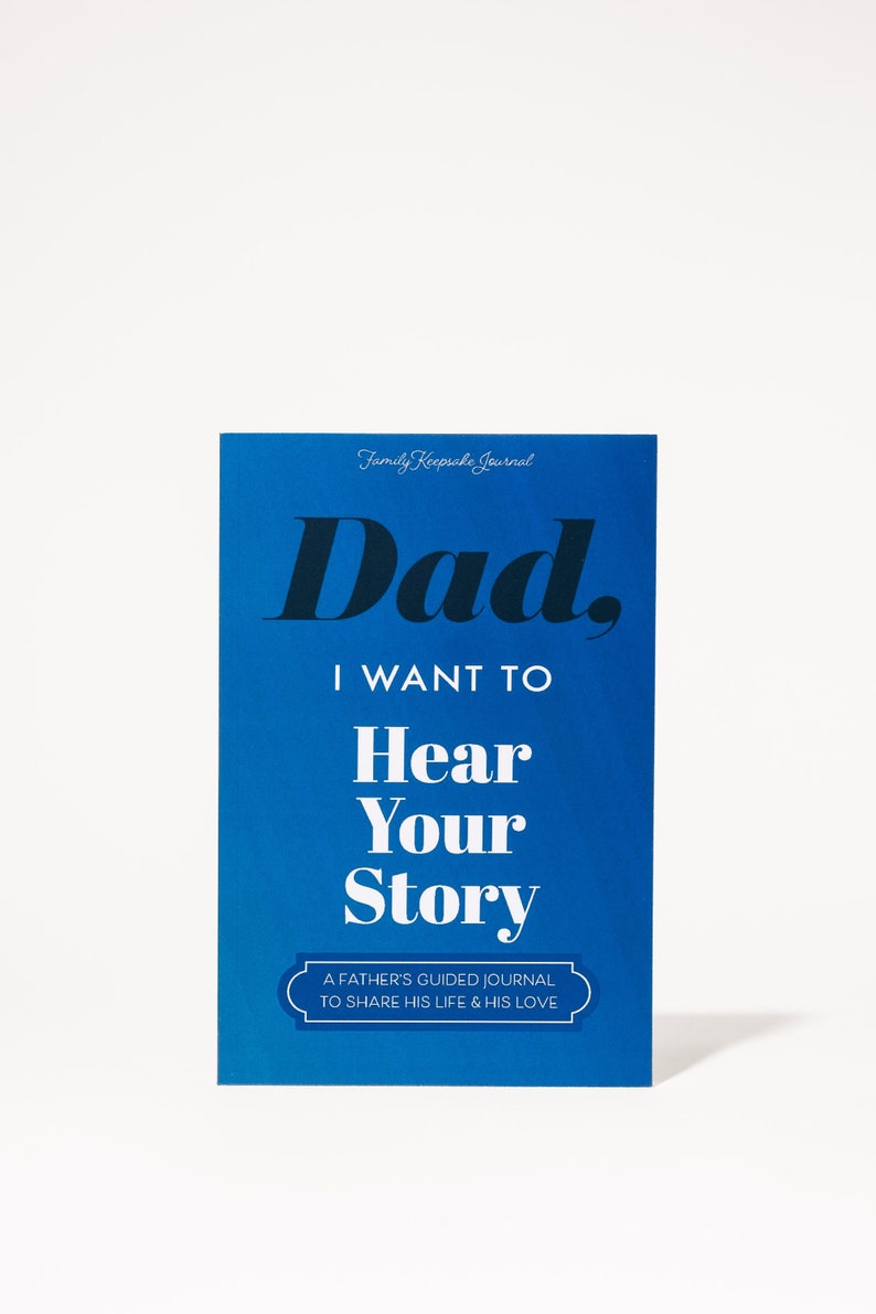 The Perfect Gift for Dad, Father's Day, Birthday Dad, I Want to Hear Your Story Keepsake Family Memory Journal Softback image 1