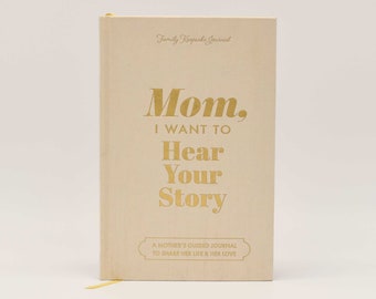 Mom, I Want to Hear Your Story: Special Edition, Linen Wrapped Hardback, Gold Foil Lettering, Ribbon Bookmark Gold Gilded Page Edges