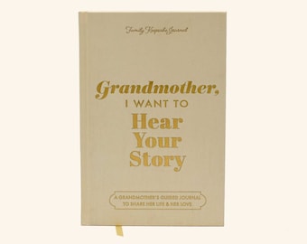 Grandmother, I Want to Hear Your Story: Special Edition, Linen Wrapped Hardback, Gold Foil Lettering, Ribbon Bookmark Gold Gilded Page Edges